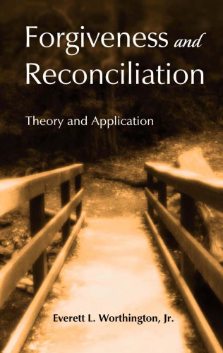 Forgiveness and Reconciliation: Theory and Application
