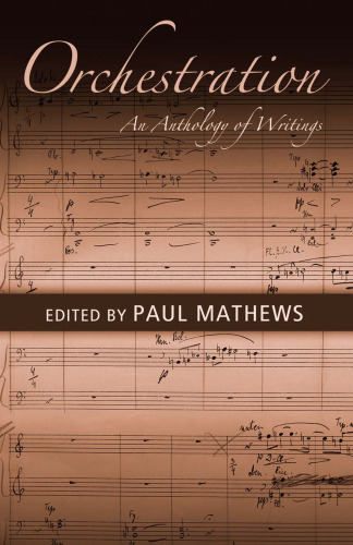 Orchestration: An Anthology of Writings