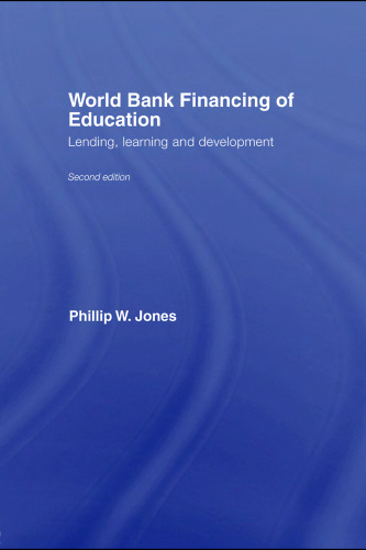 World Bank Financing of Education: Lending, Learning and Development, 2nd edition