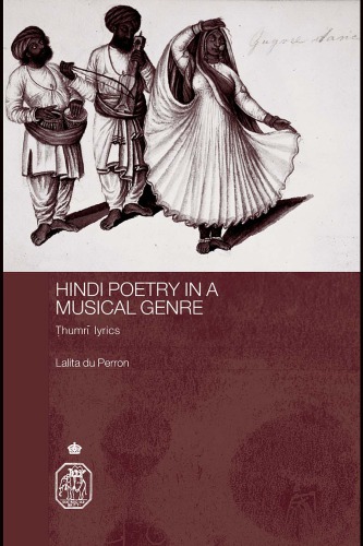 Hindi Poetry in a Musical Genre: Ṭhumrī Lyrics
