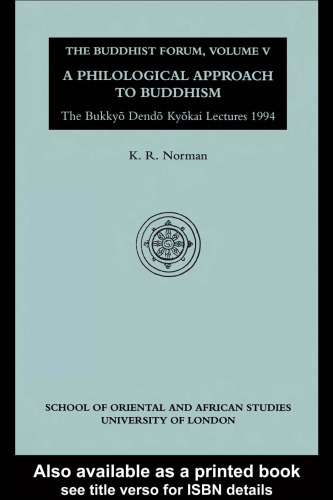 A philological approach to Buddhism : the Bukkyō Dendō Kyōkai lectures 1994