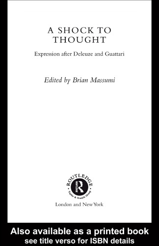 A Shock to Thought: Expression after Deleuze and Guattari