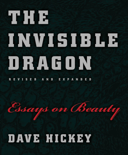 The Invisible Dragon: Essays on Beauty
