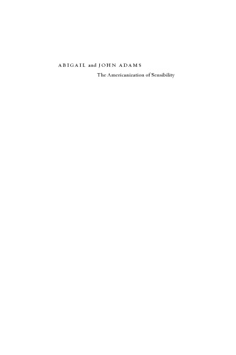 Abigail and John Adams: The Americanization of Sensibility