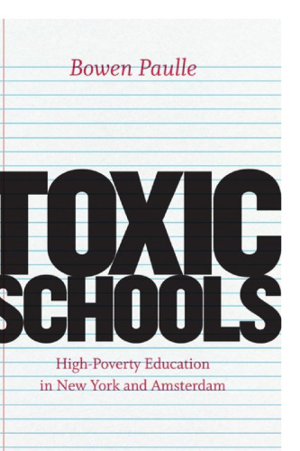 Toxic Schools: High-Poverty Education in New York and Amsterdam