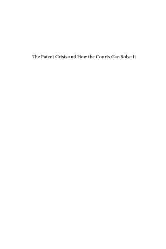 The Patent Crisis and How the Courts Can Solve It