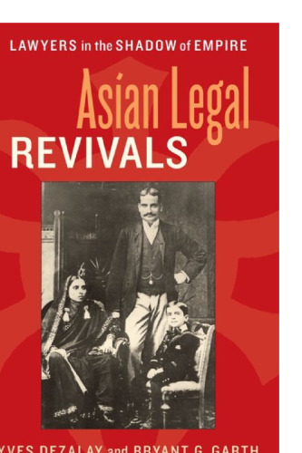 Asian Legal Revivals: Lawyers in the Shadow of Empire
