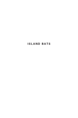 Island Bats: Evolution, Ecology, and Conservation