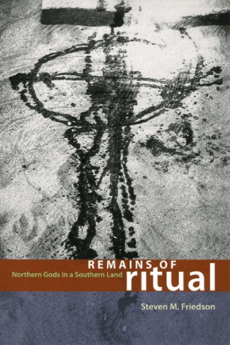 Remains of Ritual: Northern Gods in a Southern Land
