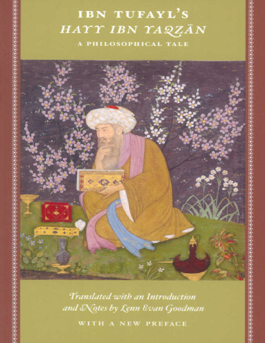 Ibn Tufayl’s Hayy ibn Yaqzan : a philosophical tale