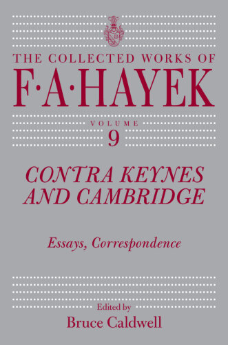 Contra Keynes and Cambridge: Essays, Correspondence