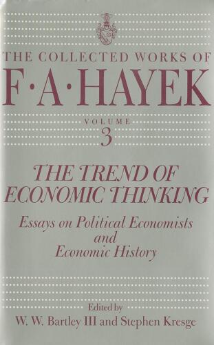 The Trend of Economic Thinking: Essays on Political Economists and Economic History