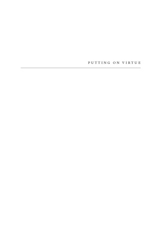 Putting On Virtue: The Legacy of the Splendid Vices