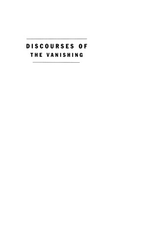 Discourses of the Vanishing: Modernity, Phantasm, Japan