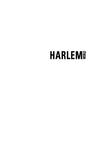 Harlemworld: Doing Race and Class in Contemporary Black America