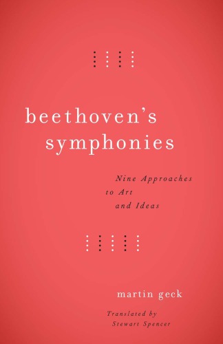Beethoven's symphonies: nine approaches to art and ideas