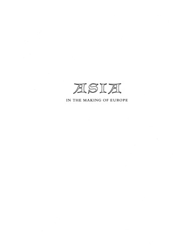 Asia in the making of Europe, Vol. 3, Book 3