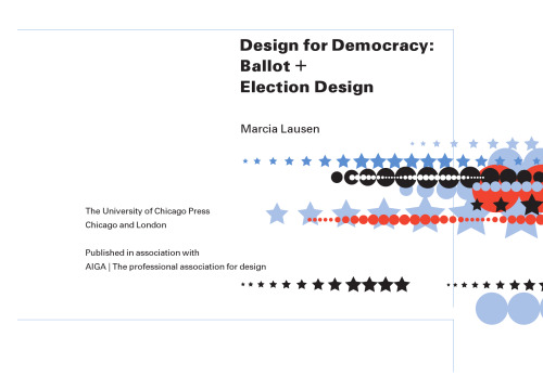 Design for Democracy: Ballot and Election Design