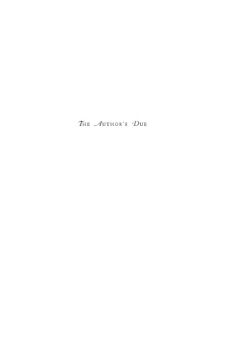 The Author's Due: Printing and the Prehistory of Copyright
