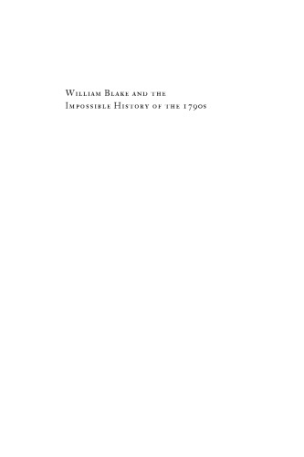 William Blake and the Impossible History of the 1790s