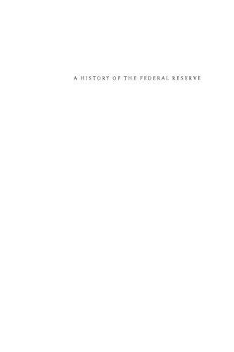 A History of the Federal Reserve, Volume 1: 1913-1951
