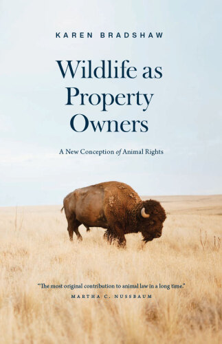 Wildlife as Property Owners: A New Conception of Animal