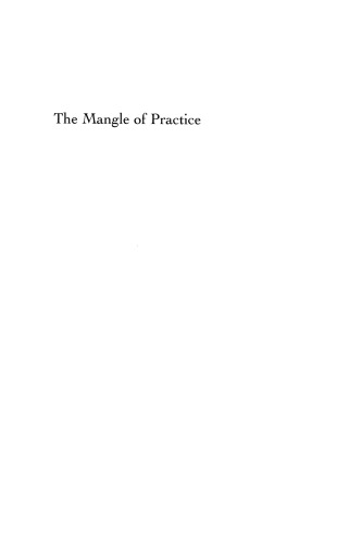 The Mangle of Practice: Time, Agency, and Science