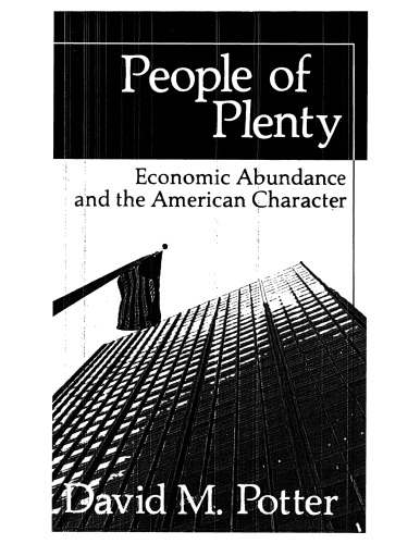 People of plenty: economic abundance and the American character