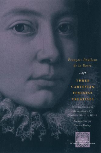 Three Cartesian Feminist Treatises