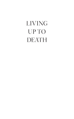 Living Up to Death