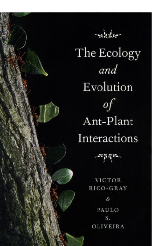 The Ecology and Evolution of Ant-Plant Interactions