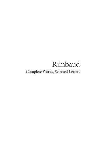 Rimbaud: Complete Works, Selected Letters, a Bilingual Edition