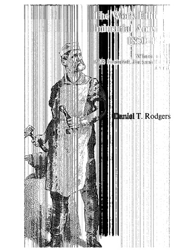 The work ethic in industrial America, 1850-1920