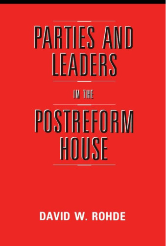 Parties and Leaders in the Postreform House