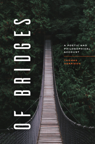 Of Bridges: A Poetic and Philosophical Account