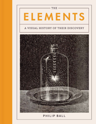 The ElementsL A Visual History of Their Discovery