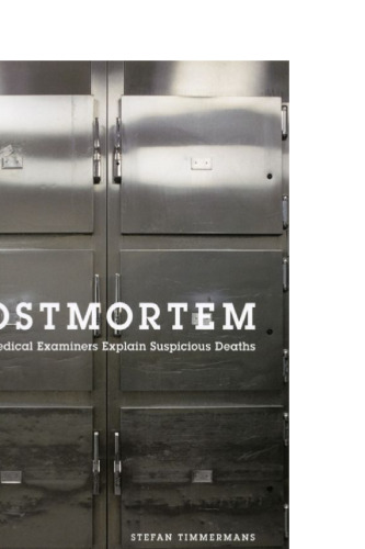 Postmortem: How Medical Examiners Explain Suspicious Deaths