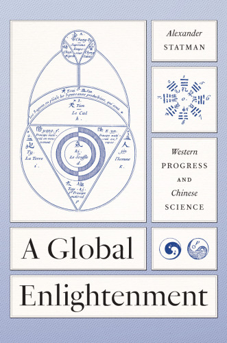 A Global Enlightenment: Western Progress and Chinese Science