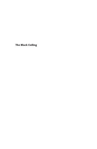 The Black Ceiling: How Race Still Matters in the Elite Workplace