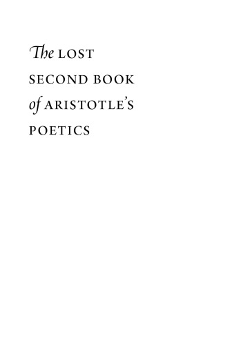 The Lost Second Book of Aristotle's "Poetics"