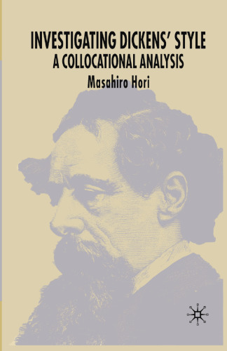 Investigating Dickens’ Style: A Collocational Analysis