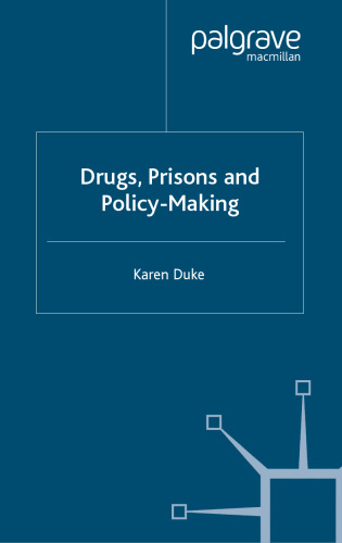 Drugs, Prisons and Policy-Making