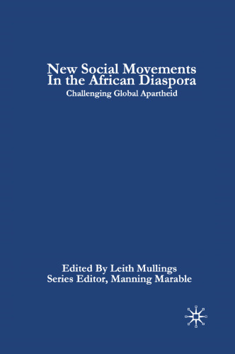 New Social Movements in the African Diaspora: Challenging Global Apartheid