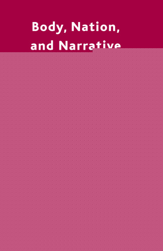 Body, Nation, and Narrative in the Americas