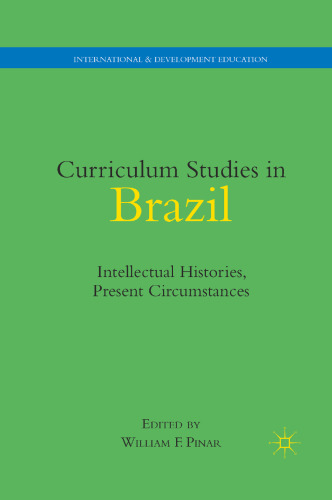 Curriculum Studies in Brazil: Intellectual Histories, Present Circumstances