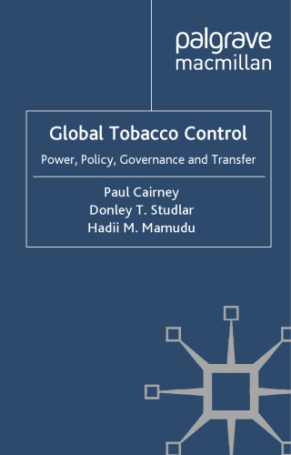 Global tobacco control : power, policy, governance and transfer