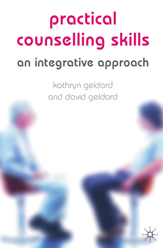 Practical Counselling Skills: An Integrative Approach