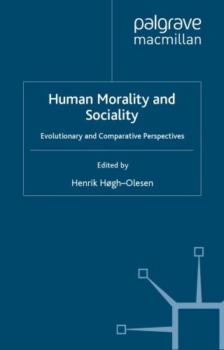 Human morality and sociality: evolutionary and comparative perspectives