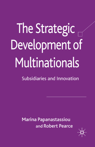 The Strategic Development of Multinationals: Subsidiaries and Innovation