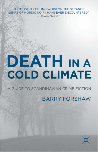 Death in a Cold Climate: A Guide to Scandinavian Crime Fiction